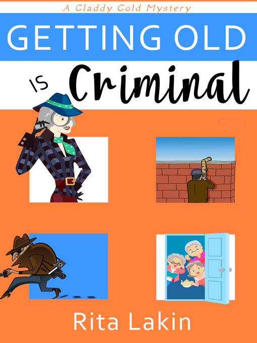Title details for Getting Old is Criminal by Rita Lakin - Available